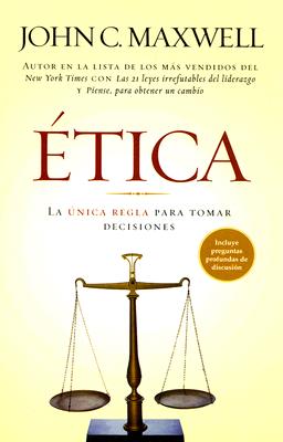 Etica La Unica Regla Para Tomar Decisiones Paperback