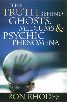 The Truth Behind Ghosts, Mediums, & Psychic Phenomena Cover Image