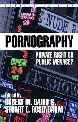 Pornography: Private Right or Public Menace? (Contemporary Issues) Cover Image