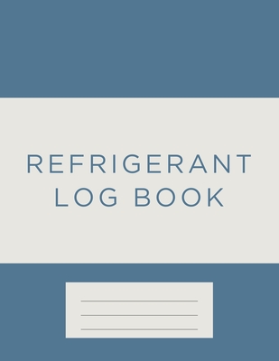 Refrigerant Log Book: Blue and white cover Cover Image