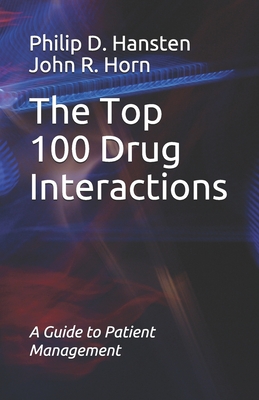 The Top 100 Drug Interactions: A Guide to Patient Management Cover Image