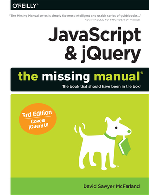 JavaScript & Jquery: The Missing Manual By David Sawyer McFarland Cover Image
