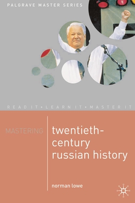 Mastering Twentieth-Century Russian History (MacMillan Master #1) By Norman Lowe Cover Image