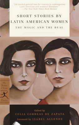 Short Stories by Latin American Women: The Magic and the Real (Modern Library Classics) Cover Image