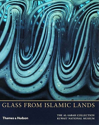 Glass from Islamic Lands (The al-Sabah Collection)