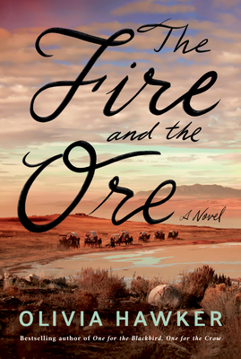 The Fire and the Ore By Olivia Hawker Cover Image
