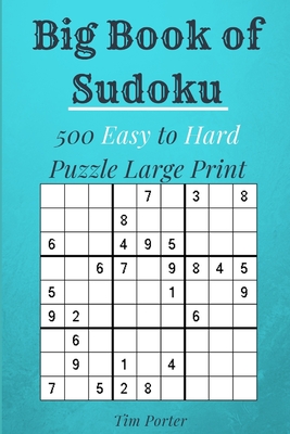 Big Book of Sudoku: 500 Easy to Hard Puzzle Large Print (Brain Games) Cover Image