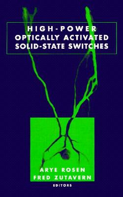 High-Power Optically Activated Solid-State Switches (Artech House Optoelectronics Library) Cover Image