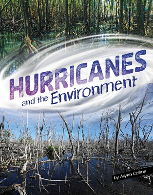 Hurricanes and the Environment (Disasters and the Environment)