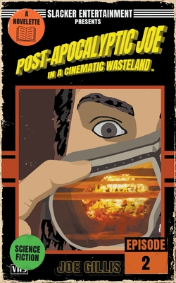 Post-Apocalyptic Joe in a Cinematic Wasteland - Episode 2 Cover Image