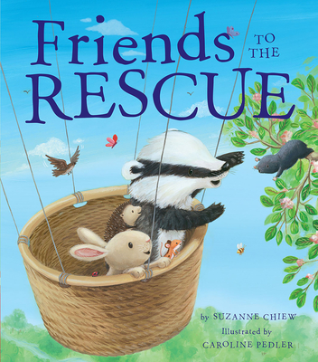 Friends to the Rescue By Suzanne Chiew, Caroline Pedler (Illustrator) Cover Image