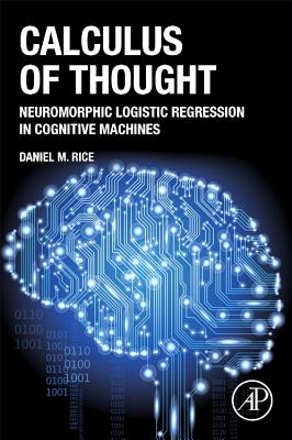 Calculus of Thought: Neuromorphic Logistic Regression in Cognitive Machines Cover Image