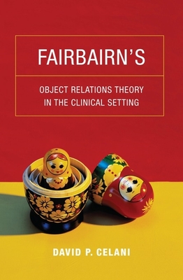Fairbairn's Object Relations Theory in the Clinical Setting Cover Image
