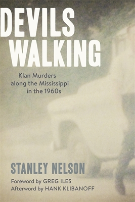 Devils Walking: Klan Murders Along the Mississippi in the 1960s Cover Image