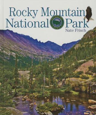 Rocky Mountain National Park (Preserving America) By Nate Frisch Cover Image