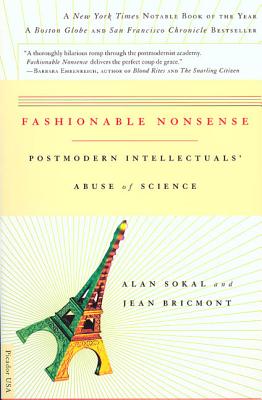 Fashionable Nonsense: Postmodern Intellectuals' Abuse of Science Cover Image