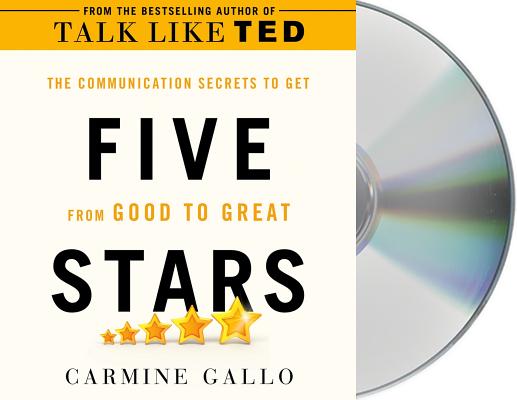 Five Stars: The Communication Secrets to Get from Good to Great