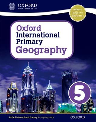 Oxford International Primary Geography Student Book 5 By Terry Jennings Cover Image
