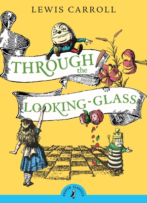 Through the Looking-Glass (Puffin Classics)