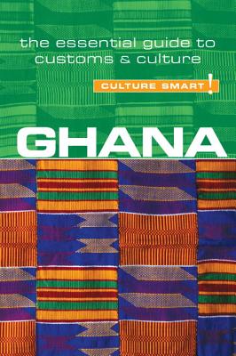 Ghana - Culture Smart!: The Essential Guide to Customs & Culture Cover Image