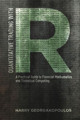 Quantitative Trading with R: Understanding Mathematical and Computational Tools from a Quant's Perspective Cover Image