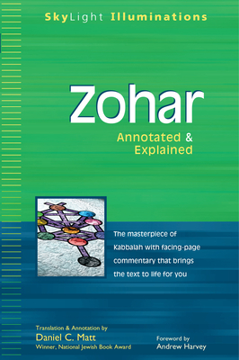 Zohar: Annotated & Explained (SkyLight Illuminations) By Daniel C. Matt (Translator), Andrew Harvey (Foreword by) Cover Image