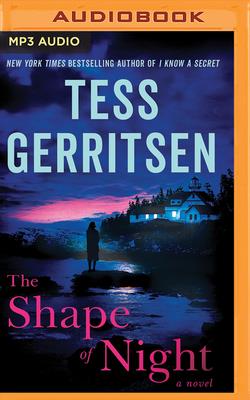 The Shape of Night By Tess Gerritsen, Hillary Huber (Read by) Cover Image