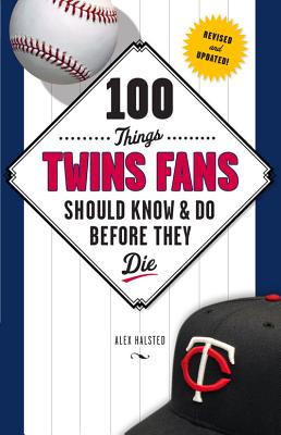 100 Things Twins Fans Should Know & Do Before They Die (100 Things...Fans Should Know) Cover Image