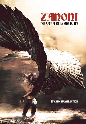 Zanoni: The Secret of Immortality By Edward Bulwer Lytton Lytton Cover Image