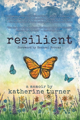 resilient By Katherine Turner, Olivia Castetter (Editor), Kayli Baker (Editor) Cover Image