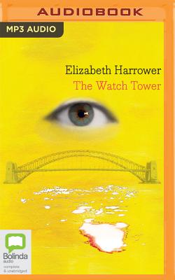 The Watch Tower By Elizabeth Harrower, Deidre Rubenstein (Read by) Cover Image