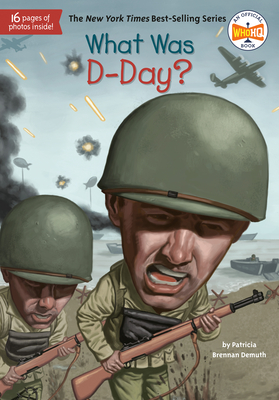 What Was D-Day? (What Was?) By Patricia Brennan Demuth, Who HQ, David Grayson Kenyon (Illustrator) Cover Image