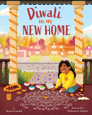 Diwali in My New Home By Shachi Kaushik, Aishwarya Tandon (Illustrator) Cover Image