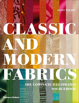 Classic and Modern Fabrics: The Complete Illustrated Sourcebook Cover Image