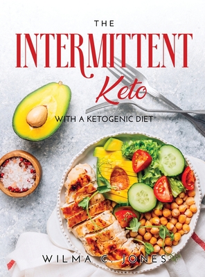 The Intermittent Keto: Whit a Ketogenic Diet Cover Image
