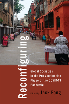 Reconfiguring Global Societies in the Pre-Vaccination Phase of the Covid-19 Pandemic Cover Image