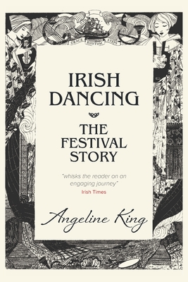 Irish Dancing: The Festival Story Cover Image