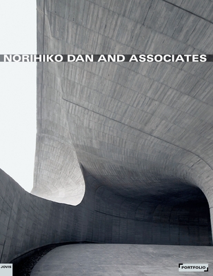 NORIHIKO DAN AND ASSOCIATES 作品集 Norihiko Dan and Associates | Parnassus Books