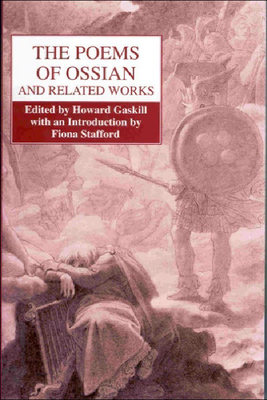 The Poems of Ossian and Related Works: James MacPherson By Howard Gaskill Cover Image