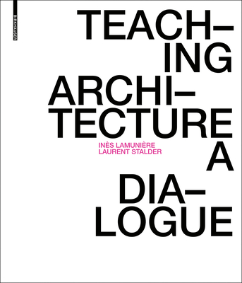 Teaching Architecture: A Dialogue