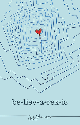 Believarexic By J.J. Johnson Cover Image