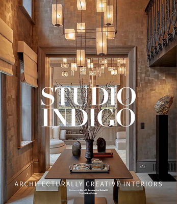 Studio Indigo: Architecturally Creative Interiors By Mike Fisher Cover Image