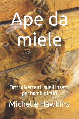 Ape da miele: Fatti divertenti sugli insetti per bambini #18