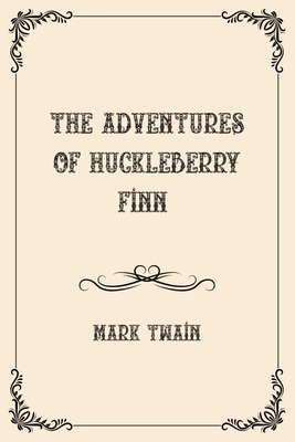 The Adventures of Huckleberry Finn