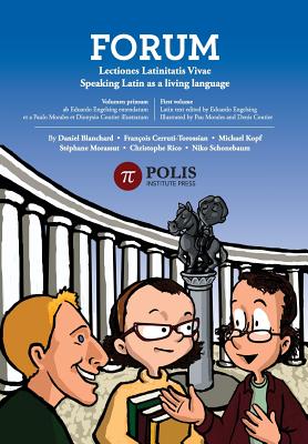 Forum: Lectiones Latinitatis Vivae: Speaking Latin As A Living Language By Christophe Rico, Stéphane Morassut, Blanchard Daniel Cover Image