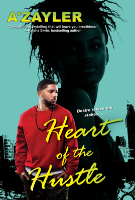 Heart of the Hustle By A'zayler Cover Image
