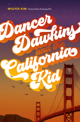Dancer Dawkins and the California Kid (Classics of Asian American Literature)