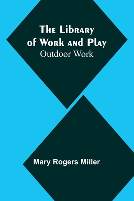 The Library of Work and Play: Outdoor Work Cover Image