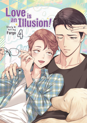 Love is an Illusion! Vol. 4 By Fargo Cover Image