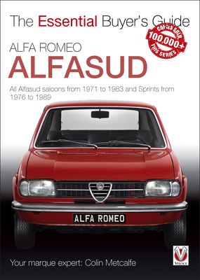 Alfa Romeo Alfasud: All saloon models from 1971 to 1983 &  Sprint models from 1976 to 1989 (Essential Buyer's Guide) Cover Image